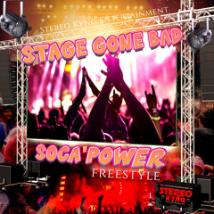 STAGE GONE BAD_SOCA POWER FREESTYLE 2000~2020