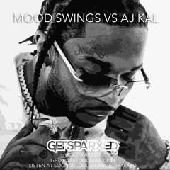 MASHUP - AJ KAL VS MOOD SWINGS- @getsparxed