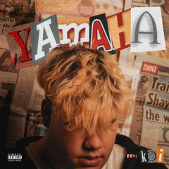 YAMAHA (Feat. Koi)