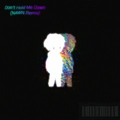SouKo - Don't Hold Me Down (NAWN Remix)