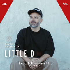 BLVCK RADIO | VOL 124: LITTLE D