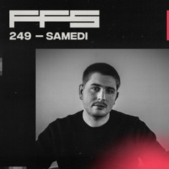 FFS249: Samedi