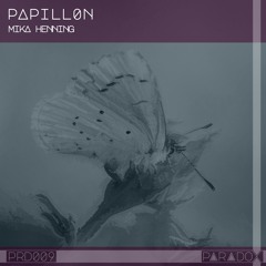 COMING SOON: Mika Henning - Papillon (Boiler Mix)