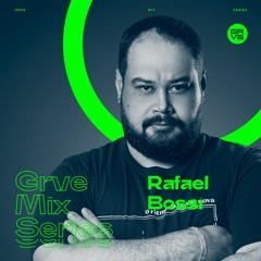 GRVE Mix Series 086: Rafael Bossi