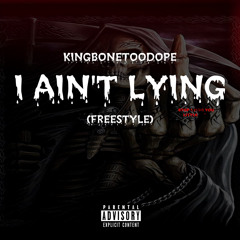 I Aint Lying (freestyle remix)
