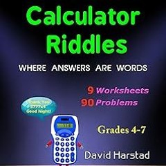 [$ 90 Calculator Riddles: Where Answers Are Words (Grades 4-7) BY: David Harstad (Author) (Read