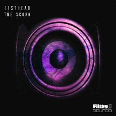 Gisthead - The Scorn (Original Mix)