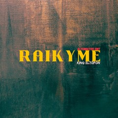 King Eltopon - Raikyme (Alternative 'Raw' Edit)✅