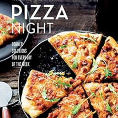 [READ] EBOOK 💚 Pizza Night: Dinner Solutions for Every Day of the Week (Williams-Son