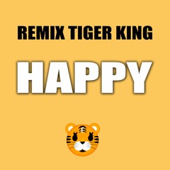 "HAPPY" Remix Tiger King | Hip Hop TikTok Rap Party Music