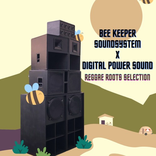 BEE KEEPER SOUND X DIGITAL POWER SOUND // REGGAE ROOTS SELECTION