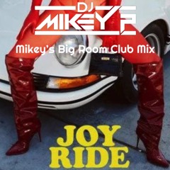 Kesha - Joyride (Mikey's Big Room Club Enhanced Mix)