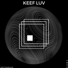 Headliner Series 53 : Keef Luv