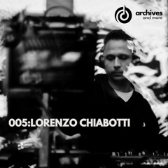 ARCHIVES005: Lorenzo Chiabotti