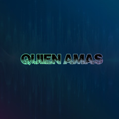 Quien Amas