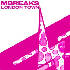 MBreaks - London Town
