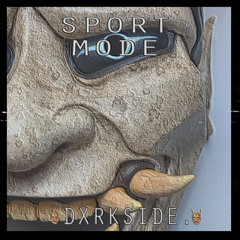 DXRKSIDE x YAKIOTO - SPORT MODE