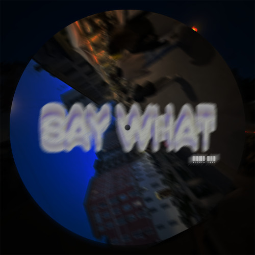 SAY WHAT (VIENCA UKG EDIT)