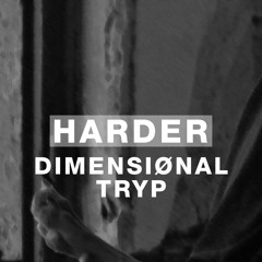 Harder Podcast #091 - Dimənsiønal_tryp