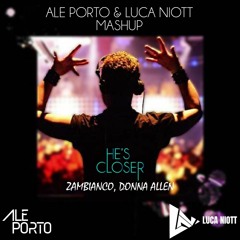 Zambiando, Donna Allen - He's Closer (Ale Porto & Luca Niott Mashup) - FREE DOWNLOAD