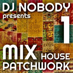DJ NOBODY presents PATCHWORK MIX 1