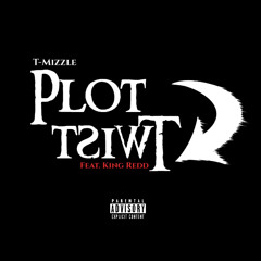 Plot Twist (Feat.  King Redd) prod. by Synesthetic Nation