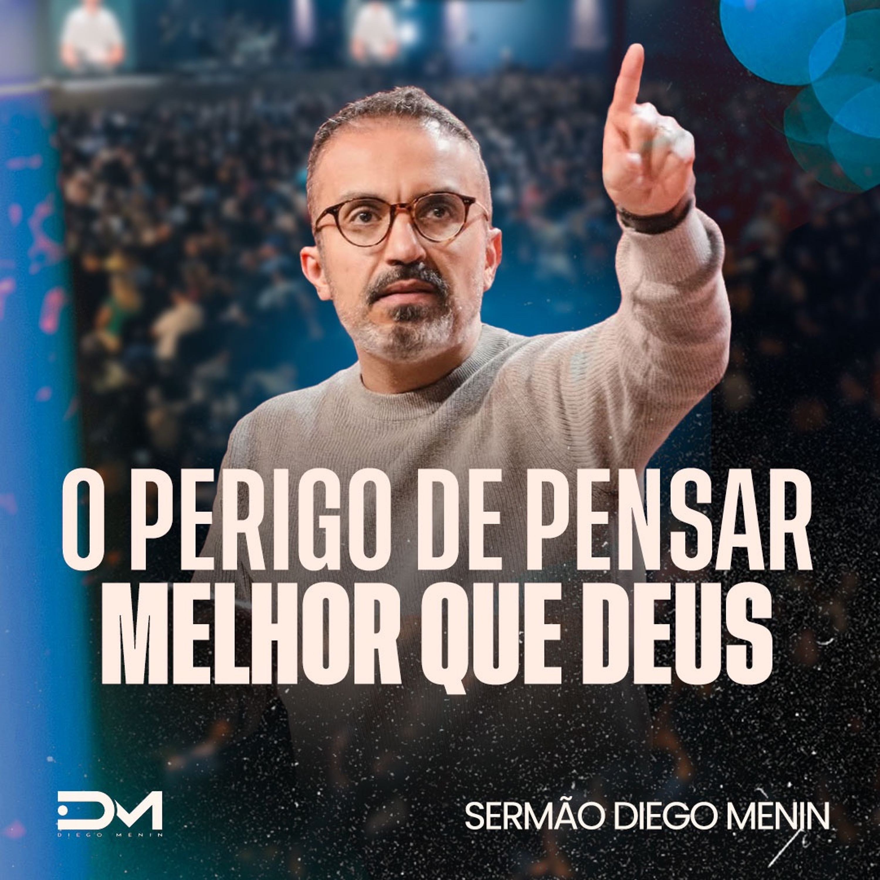 O PERIGO DE PENSAR MELHOR QUE DEUS episode artwork