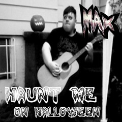 Haunt Me On Halloween (RIP Kayla Sega)