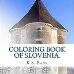 FREE PDF ✓ Coloring Book of Slovenia. by K.S. Bank EBOOK EPUB KINDLE PDF