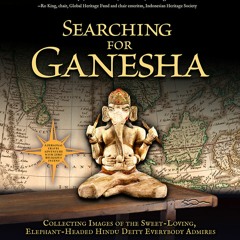 GET THE #Kindle Searching for Ganesha: Collecting Images of the Sweet-Loving, Elephant-Headed