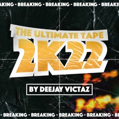 The Ultimate Breakin' Tape 2k22 (Deejay Victaz)