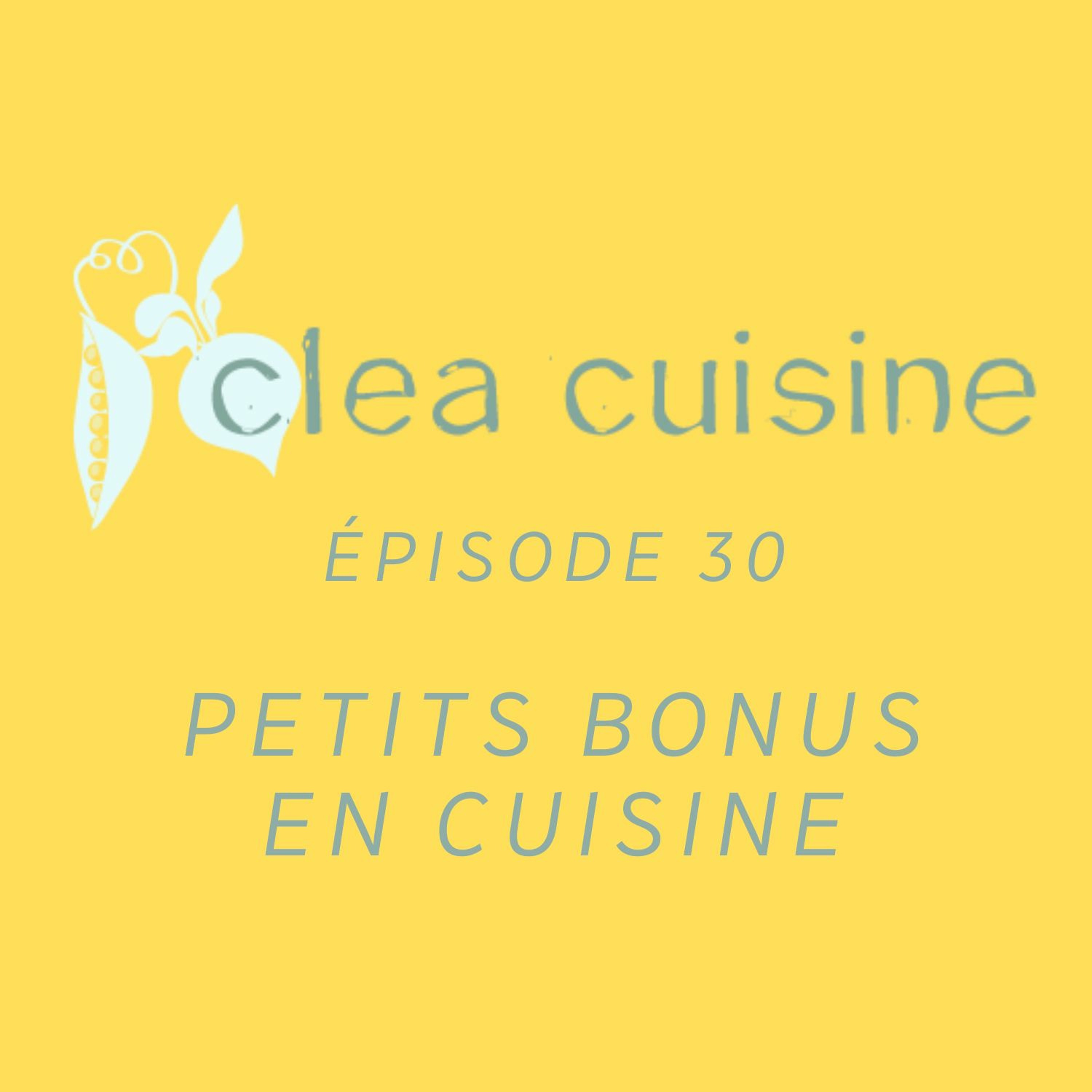 30 | Petits bonus en cuisine