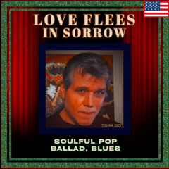 Love Flees In Sorrow