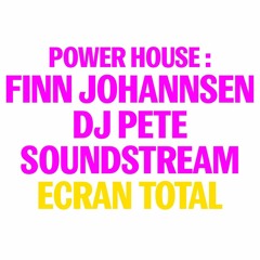 2022-07-01 Live At Power House, Le Sacré, Paris (Soundstream, DJ Pete, Finn Johannsen)