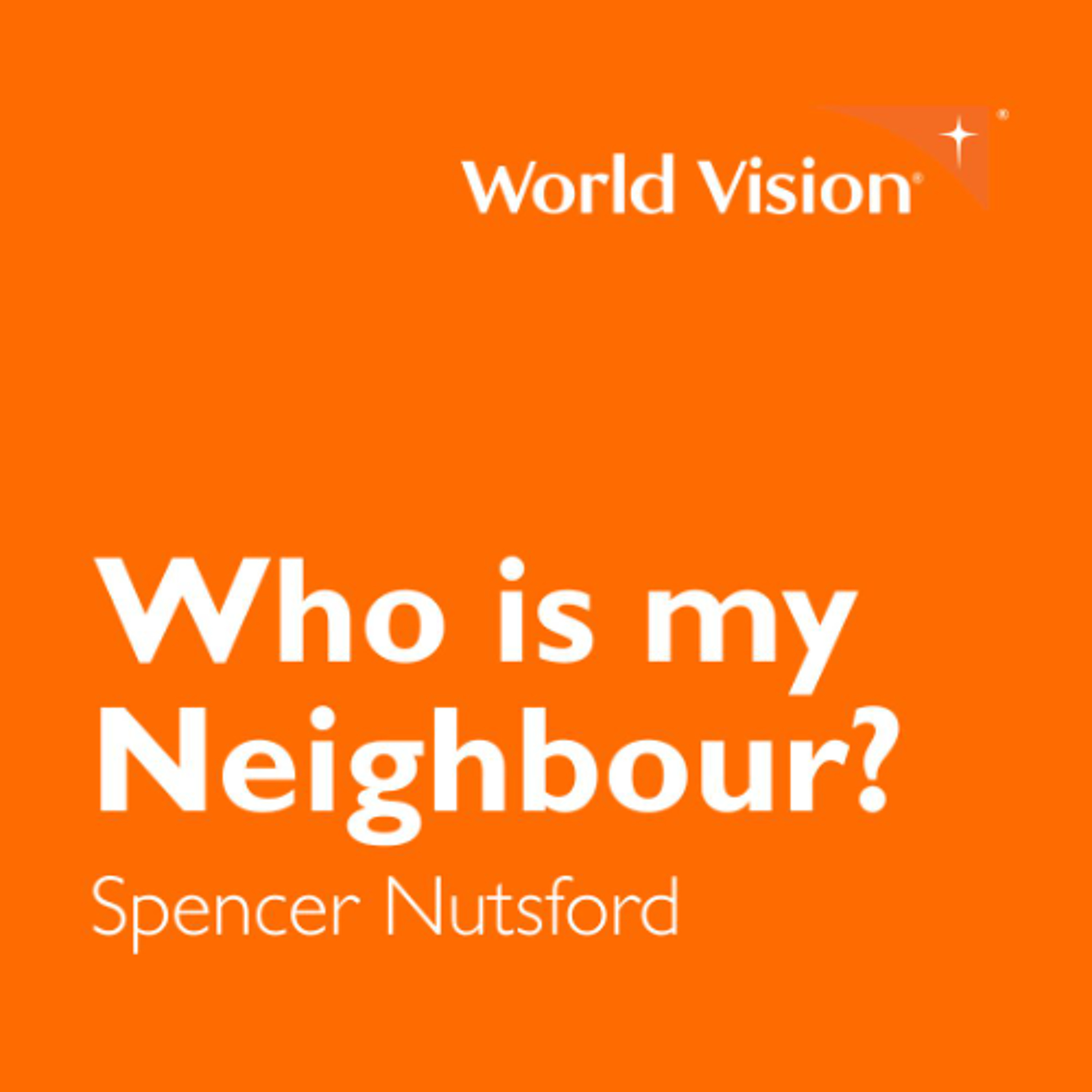 Who is my Neighbour? | Spencer Nutsford