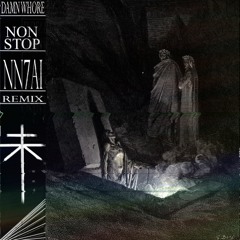 Damn Whøre - Non Stop (NN7AI Remix)
