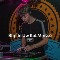 DJ PONY - Blijf In Uw Kot Mix 2.0