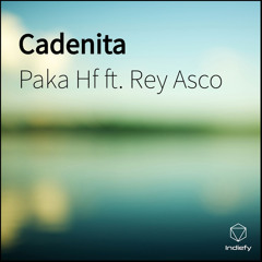 Cadenita (feat. Rey Asco)