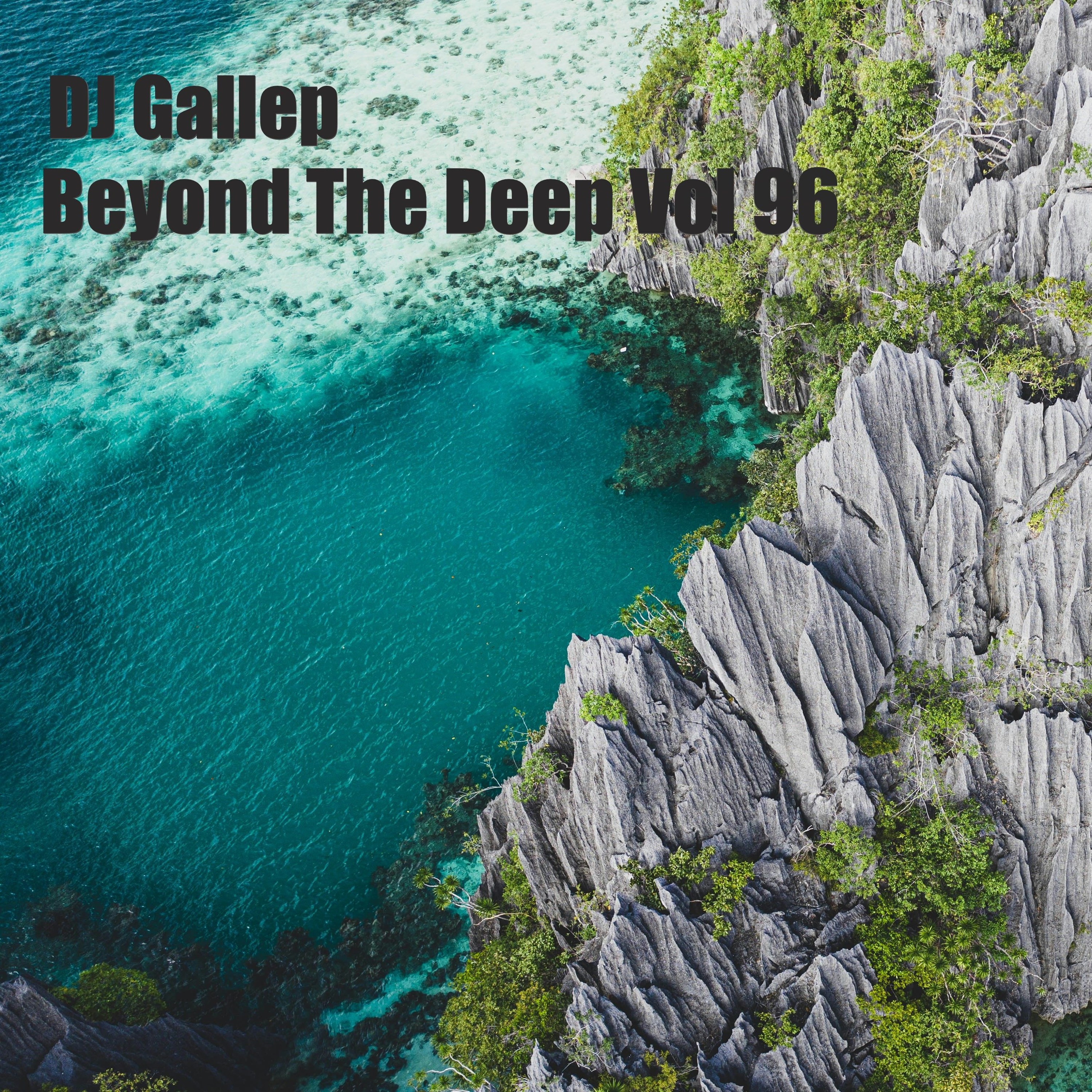 DJ Gallep - Beyond The Deep Vol 96 episode artwork