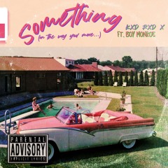 Something (in the way you move...) [feat. Boy Monroe]