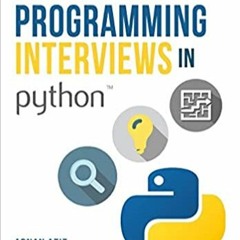 [DOWNLOAD]❤️(PDF)⚡️ Elements of Programming Interviews in Python The Insiders' Guide