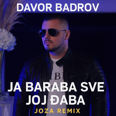 Davor Badrov - Ja Baraba Sve Joj Dzaba (JOZA REMIX) FILTRED BECAUSE COPYRIGHT BUY = FREE DL