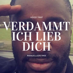 VERDAMMT ICH LIEB DICH Manuellsen HOOD TRAP