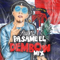 PASAME EL DEMBOW