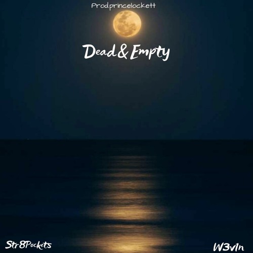 Str8Pockets & W3V1N-Dead & Empty