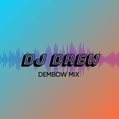 DEMBOW MIX 02 - DJ DREW (Verbo Flow, Bulin 47, Rochy RD, Haraca Kiko, Kiry Curu)