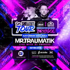 Mr Traumatik & DJ Frenzee live | Da Shellery Tour + Higher Vibrations 27.07.24
