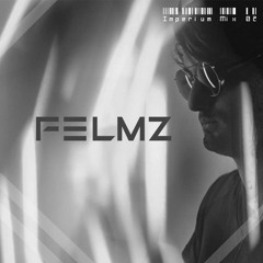 Felmz Imperium Mix #02