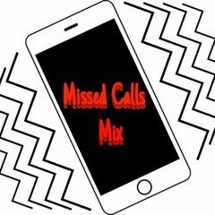 Missed Calls Mix