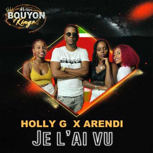 Je l'ai vu (Bouyon Kings Mixtape) [feat. Arendi]